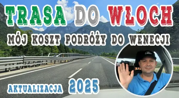 Włochy samochodem: Która trasa najlepsza? Koszty, czas, widoki 2026