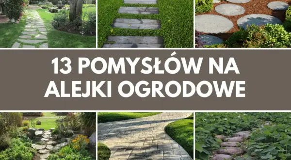 Inspirujące pomysły na alejki w ogrodzie: kamienne ścieżki, drewniane stopnie, okrągłe płyty i kamienie w wodzie.