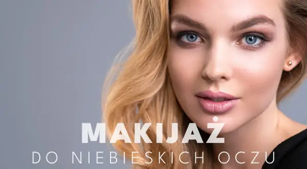 Kobieta z niebieskimi oczami, podkreślonymi subtelnym makijażem. Idealny makijaż do niebieskich oczu.