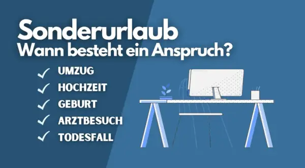 Sonderurlaub bei Geburt, Umzug, Hochzeit, Arztbesuch oder Todesfall. Die Liste zeigt, wann ein Anspruch besteht.