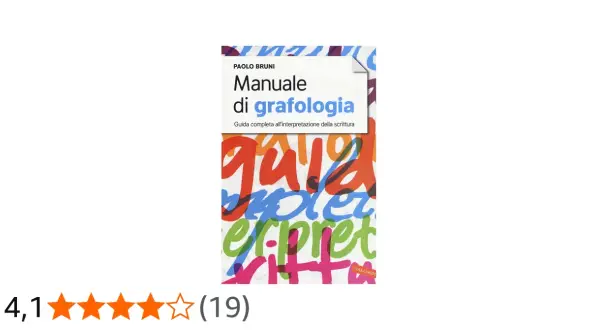 Manuale di grafologia di Paolo Bruni: una guida per capire come si scrive e interpretare la scrittura. Valutazione 4,1 stelle.