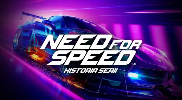 Wyścigowy samochód w neonowych barwach, z napisem "Need for Speed Historia Serii". Poczuj dreszcz emocji wszystkich części Need for Speed!