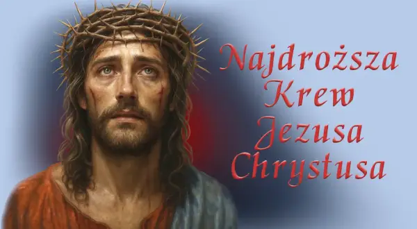 Jezus w koronie cierniowej, z krwawymi ranami. Tekst: "Najdroższa Krew Jezusa Chrystusa". Jakby mamusiu, kiedyś cud się stał.