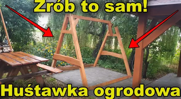 Jak zrobić drewnianą huśtawkę ogrodową - wymiary i praktyczne porady