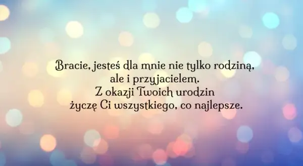 Życzenia dla brata: śmieszne, wzruszające, personalizowane. Wybierz idealne!