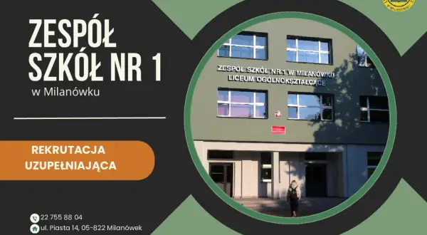 Rekrutacja uzupełniająca do Liceum Ogólnokształcącego w Zespole Szkół nr 1 w Milanówku. Sprawdź zasady rekrutacji do liceum.