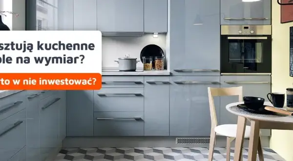 Ile kosztuje kuchnia na wymiar? Sprawdź ceny i oszczędź na kosztach