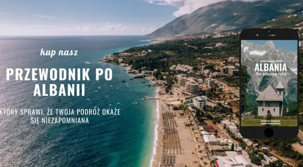 Piękna linia brzegowa Albanii, idealna na podróż. Przewodnik po Albanii, który sprawi, że Twoja podróż będzie niezapomniana.