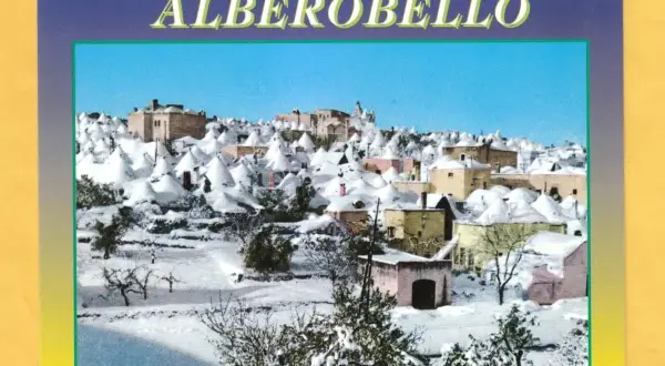 Alberobello, un incanto innevato. La storia dei trulli, un paesaggio fiabesco sotto la neve.