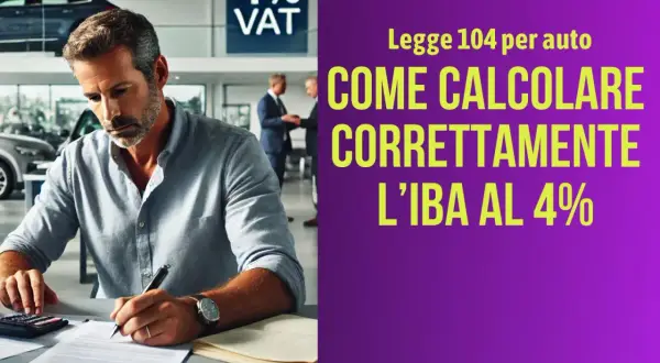 Uomo in concessionaria calcola l'IVA al 4% per l'acquisto di un'auto, con testo "Legge 104 per auto: Come calcolare correttamente l'IVA al 4%".