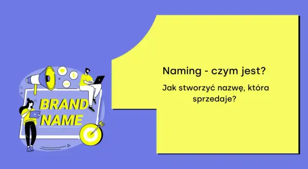 Ilustracja pokazuje proces tworzenia nazwy firmy. Ludzie pracują nad "BRAND NAME", a tekst pyta: "Jak wymyślić nazwę firmy, która sprzedaje?".