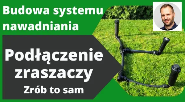 Jak podłączyć zraszacze: Poradnik DIY krok po kroku
