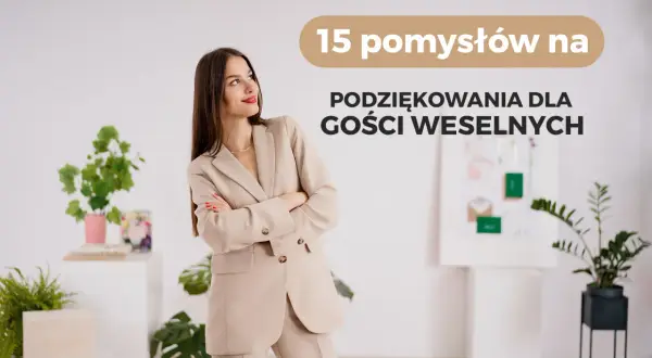 Jak zrobić podziękowania dla gości, które naprawdę poruszą serca