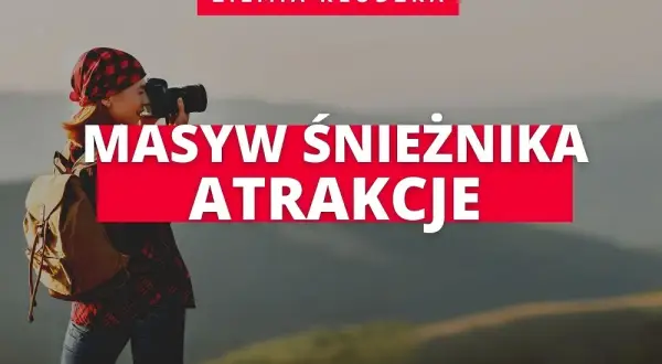 Masyw Śnieżnika atrakcje – odkryj najpiękniejsze miejsca i widoki