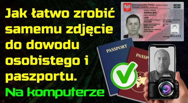 Jak zrobić zdjęcie do paszportu, aby uniknąć najczęstszych błędów