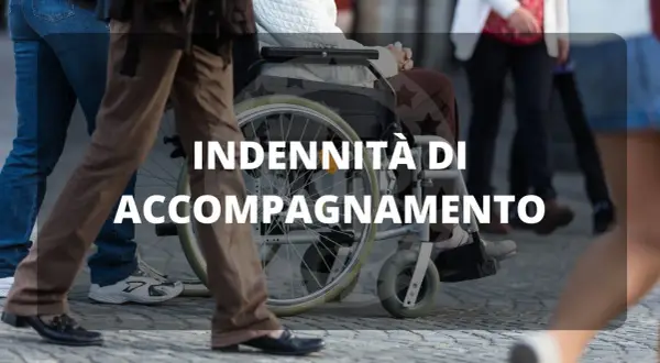 Persone camminano, una in sedia a rotelle. Testo: "Indennità di accompagnamento". A chi spetta l'accompagnamento?