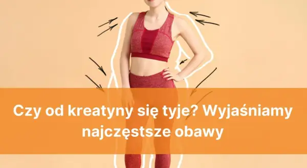 Czy kreatyna tuczy? Odkryj prawdę o przyroście masy ciała