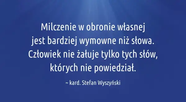 Cytat Stefana Wyszyńskiego o milczeniu i słowach na niebieskim tle.