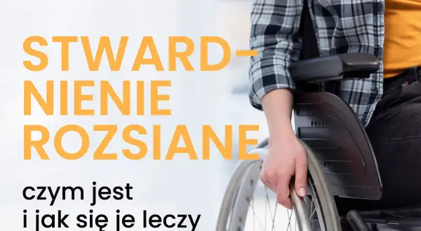 Stwardnienie rozsiane leczenie: Przewodnik po terapiach NFZ i nowościach