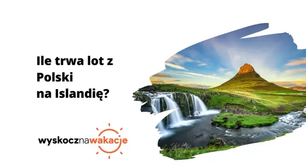 Ile trwa lot z Polski na Islandię? Piękny wodospad i góra Kirkjufell.