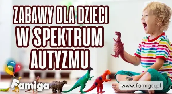 Zabawy dla dzieci z autyzmem: 20+ pomysłów na rozwój w domu