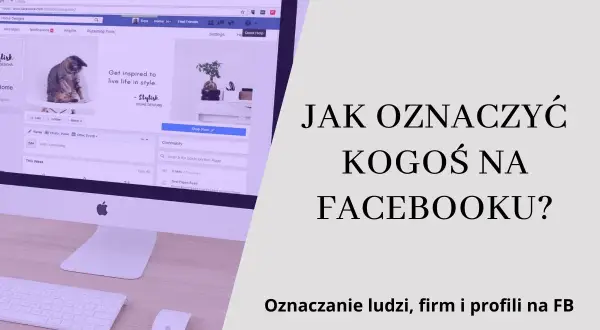 Komputer wyświetla stronę Facebooka z pytaniem "Jak oznaczyć kogoś na Facebooku?". Dowiedz się, dlaczego nie możesz oznaczyć osoby w poście na Facebooku.