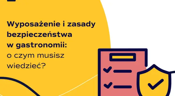 Ważne wyposażenie i zasady bezpieczeństwa w gastronomii. Sprawdź, co musisz wiedzieć, by zapewnić bezpieczeństwo swoim pracownikom i klientom.