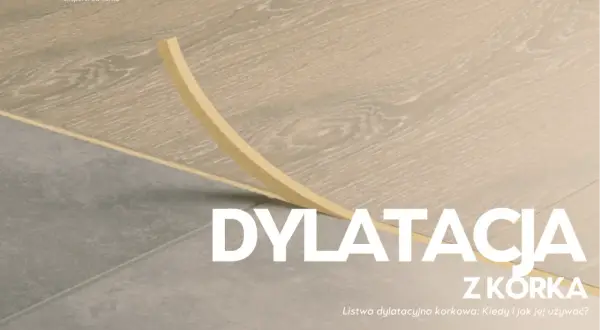 Listwa dylatacyjna z korka, idealna do podłóg. Zapewnia elastyczność i estetykę.