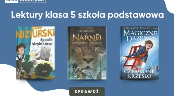 Książki na lekcje polskiego dla klasy 5: "Sposób na Alcybiadesa", "Opowieści z Narnii" i "Magiczne drzewo. Czerwone krzesło".