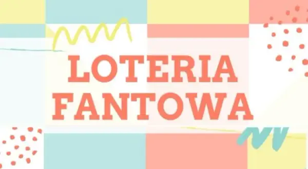 Gdzie zgłosić loterię fantową? Oto kluczowe informacje i terminy