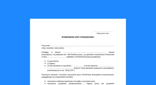 Dokument "Wymierzenie kary porządkowej" zawiera dane pracownika, pracodawcy, rodzaj kary (upomnienie, nagana, kara pieniężna) oraz przyczynę jej nałożenia.