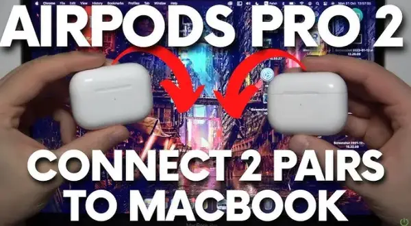 Jak podłączyć 2 pary AirPods do MacBooka? Prosty poradnik