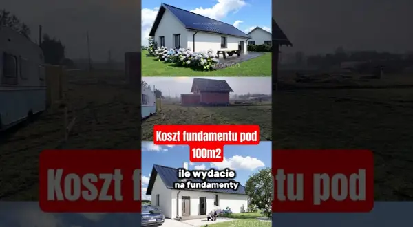 Koszt fundamentów pod dom 100m2: Budżet bez niespodzianek