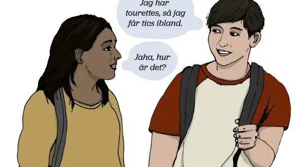 Två ungdomar pratar. En berättar att hen har tourettes syndrom, och den andra frågar hur det är.