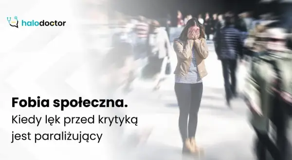 Fobia społeczna: Skąd się bierze i jak zrozumieć swój lęk?