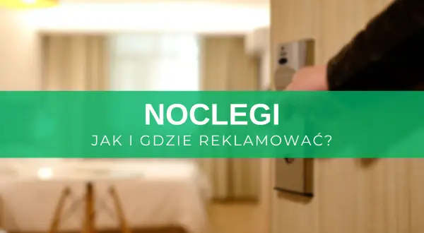 Jak reklamować noclegi w Polsce? Skuteczny przewodnik