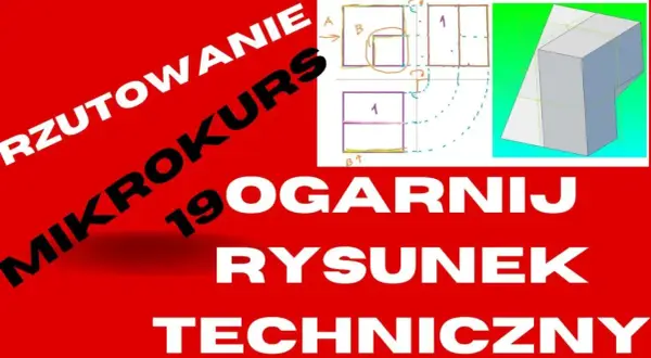 Rzutowanie prostokątne na kursie rysunku technicznego. Schematy i bryła 3D.