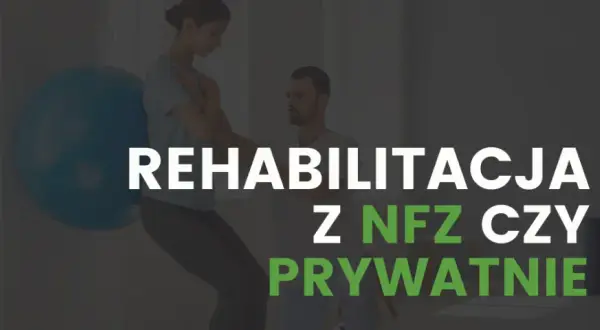 Fizjoterapia: Czy warto? NFZ vs. prywatnie pełny przewodnik