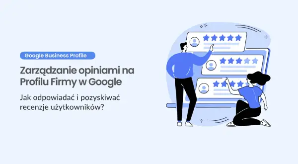 Ilustracja pokazuje, jak zarządzać opiniami w Google. Dwie osoby analizują oceny gwiazdkowe, co może być wzorem prośbą o wystawienie opinii.