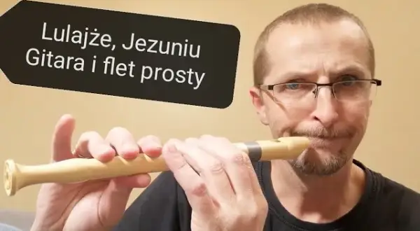 Lulajże Jezuniu na flecie prostym: Szybki przewodnik dla początkujących