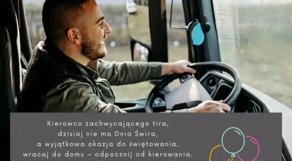 Czego życzyć kierowcy tira? Najlepsze inspiracje na życzenia pełne emocji