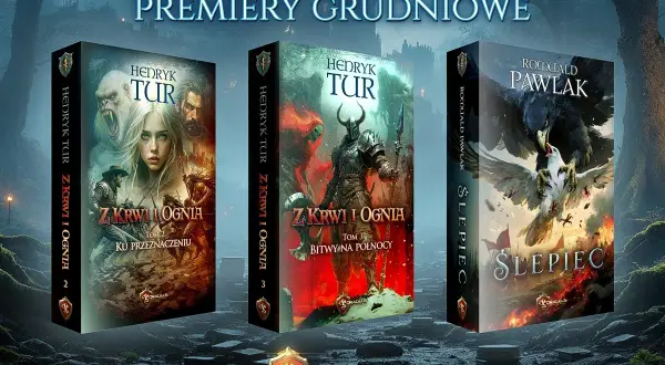 Okładki polskich książek fantasy: "Z Krwi i Ognia" Henryka Tura (tomy 2 i 3) oraz "Ślepiec" Romualda Pawlaka.