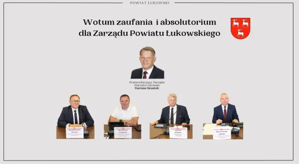 Wotum zaufania dla Zarządu Powiatu Łukowskiego. Na zdjęciu Dariusz Szustek, Starosta Łukowski, oraz członkowie zarządu.