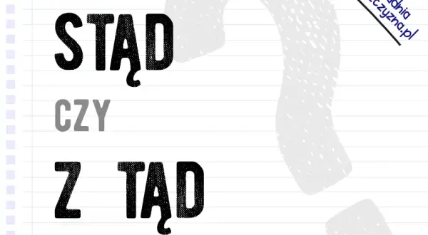 Stąd czy z tąd? Rozwiej wątpliwości raz na zawsze!