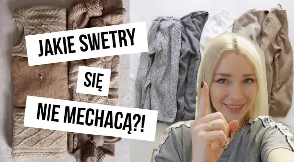 Jakie swetry się nie mechacą – wybierz trwałe materiały i pielęgnację