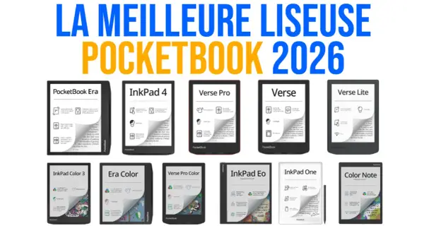 La meilleure application liseuse PocketBook 2026 : présentation de plusieurs modèles de liseuses électroniques.