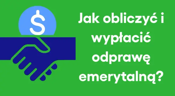 Dwie dłonie ściskają się nad monetą z symbolem dolara. Tekst pyta: "Jak obliczyć i wypłacić odprawę emerytalną?".