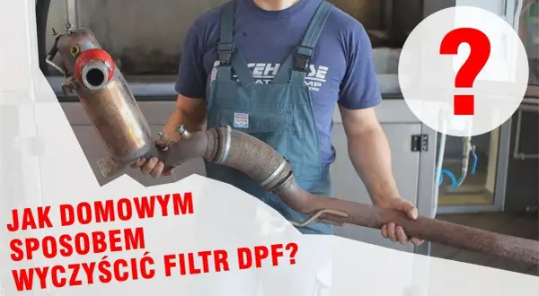 Jak wyczyścić DPF domowym sposobem i uniknąć kosztownych napraw