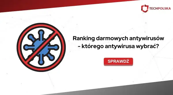 Ranking darmowych antywirusów – znajdź najlepszy darmowy antywirus dla siebie. Sprawdź, który program zapewni Ci skuteczną ochronę.