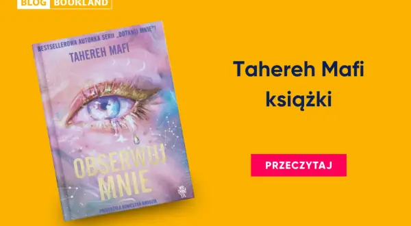 Okładka książki "Obserwuj mnie" Tahereh Mafi, kontynuacja serii "Dotknij mnie".